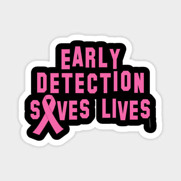 Early detection saves lives